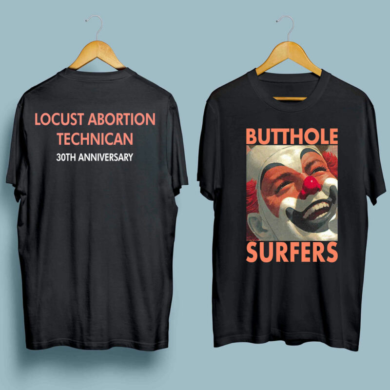 1980S Butthole Surfers Locust Abortion Technician 30Th Anniversary Front 4 T Shirt
