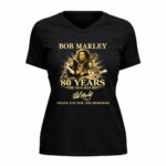 80 Years 1945 2025 Bob Marley Thank You For The Memories 5 Womens V Neck 1.jpg