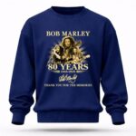 80 Years 1945 2025 Bob Marley Thank You For The Memories 8 Sweatshirt 1.jpg