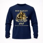 80 Years 1945 2025 Bob Marley Thank You For The Memories 9 Long Sleeves 1.jpg
