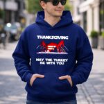 Thanksgiving May The Turkey Be With You Party Character 2 Hoodie 1.jpg