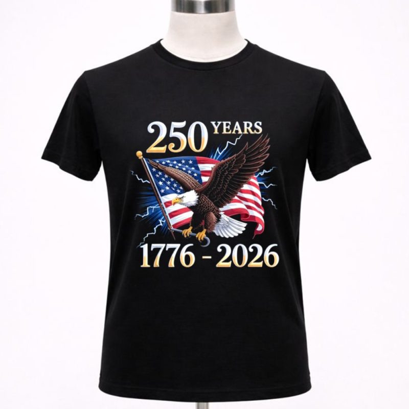 250 Years Independent US 1776 2026 For 4th Of July 1 T Shirt.jpg