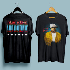Alan Jackson A Lot About Living 1993 Concert front 4 T Shirt