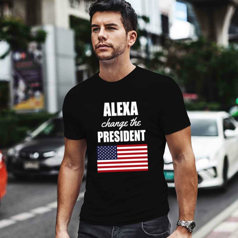 Alexa Change The President American Flag 0 T Shirt