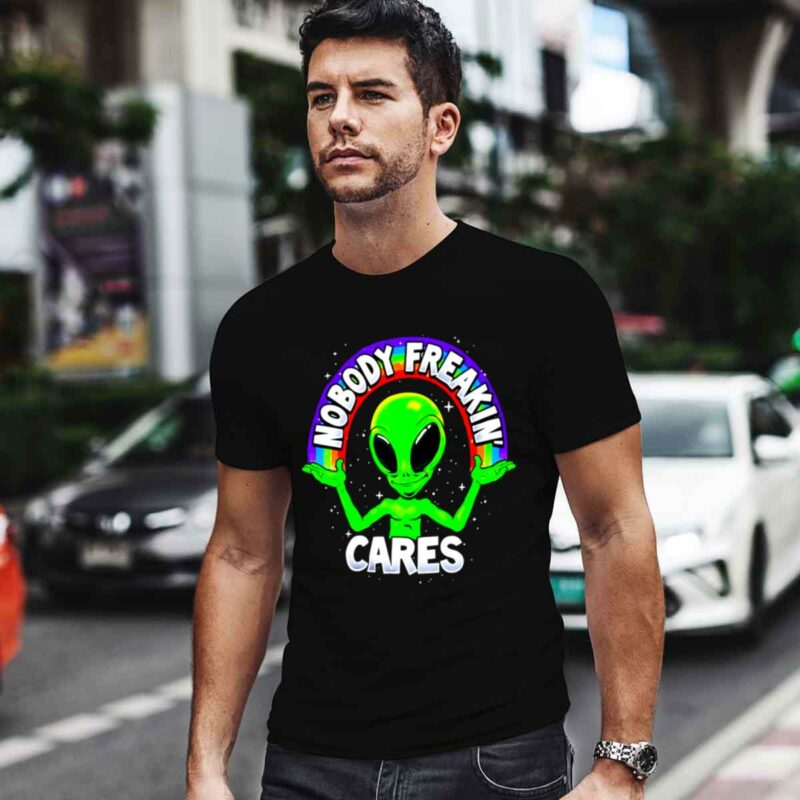 Alien Ufo Nobody Freakin Cares 0 T Shirt