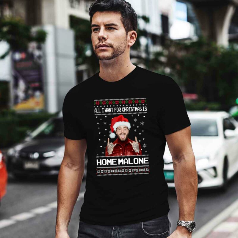 All I Want For Christmas Is Home Malone Post Malone 4 T Shirt