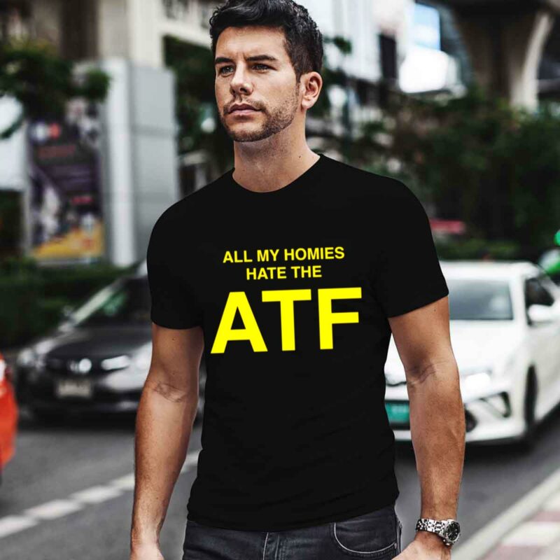 All My Homies Hate The Atf 0 T Shirt