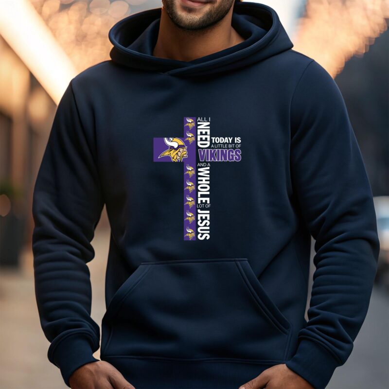 All20I20Need20Today20Is20A20Little20Bit20Of20Vikings20And20A20Whole20Lot20Of20Jesus20T20Shirt t shirt 1 1 6.jpg