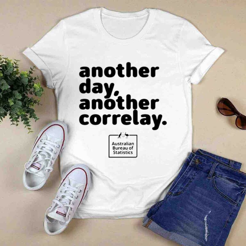Another Day Another Corelay 0 T Shirt