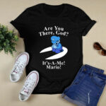 Are You There God Its A Me Mario 4 T Shirt 1