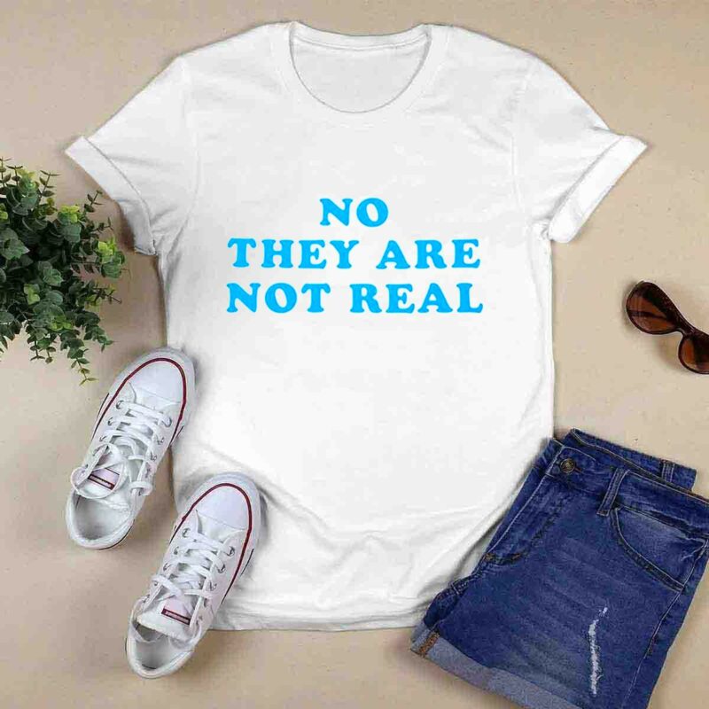 Babybells No They Are Not Real 0 T Shirt