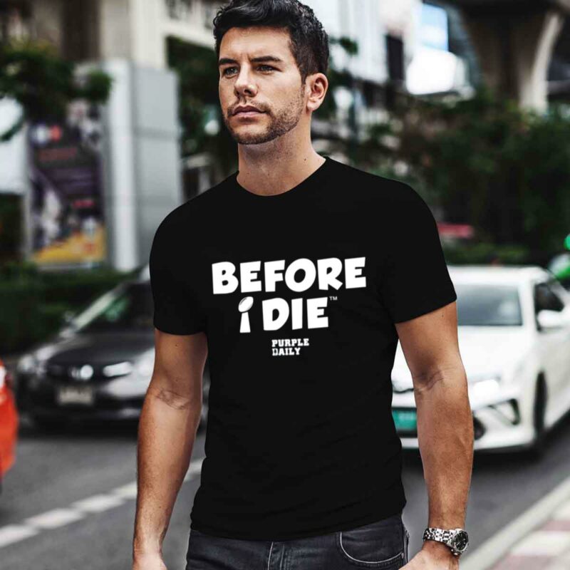 Before I Die Purple Daily 0 T Shirt