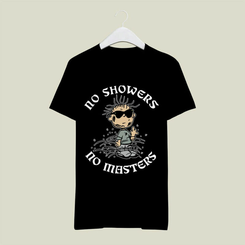 Boss Dog No Showers No Masters Pigpen 0 T Shirt