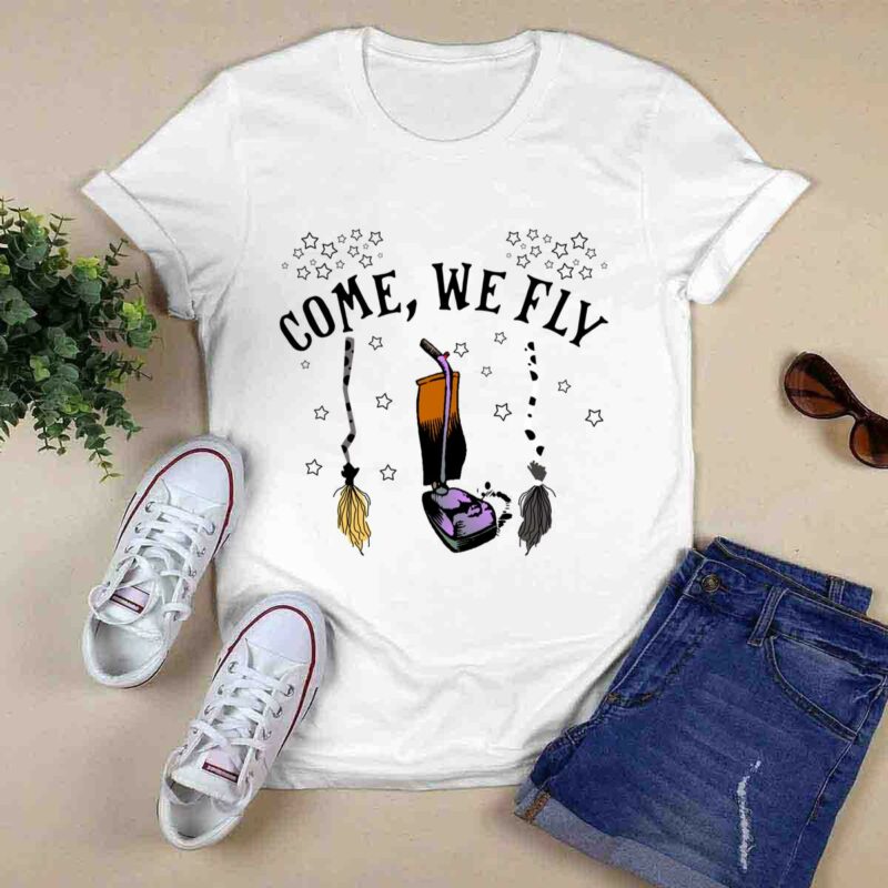 Broomstick Vacuum Cleaner Come We Fly Hocus Pocus Halloween 0 T Shirt