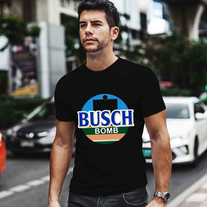 Busch Bomb 0 T Shirt