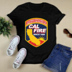 California Department Of Forestry Anf Fire Protection Cal Fire Since 1885 3 T Shirt