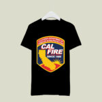 California Department Of Forestry Anf Fire Protection Cal Fire Since 1885 4 T Shirt