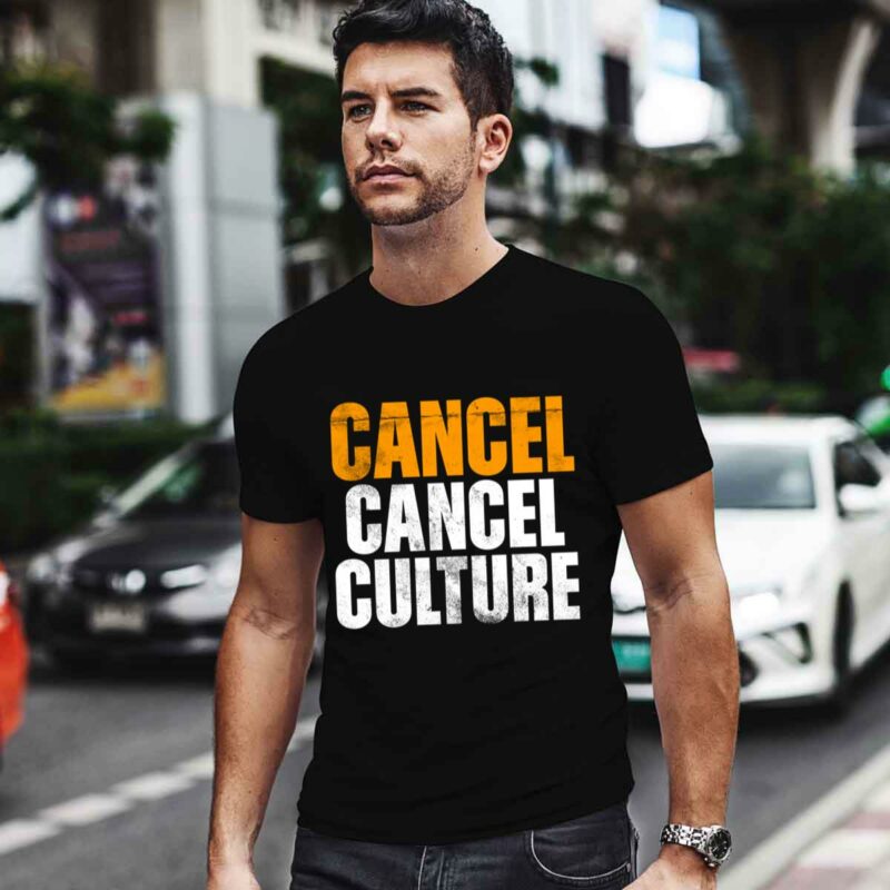 Cancel Cancel Culture 0 T Shirt