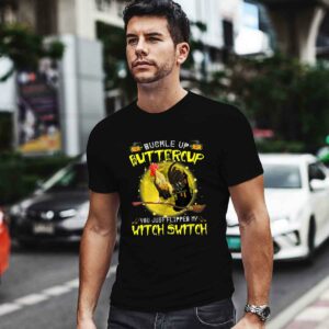 Chicken Buckle Up Buttercup You Just Flipped My Witch Switch 5 T Shirt
