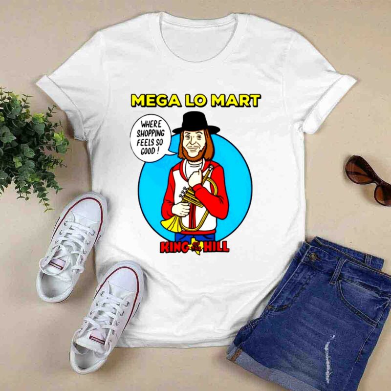 Chuck Mangione King Of The Hill Mega Lo Mart 0 T Shirt
