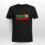 Cinco De Drinko Cinco De Mayo Party 3 T Shirt
