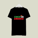 Cinco De Drinko Cinco De Mayo Party 4 T Shirt