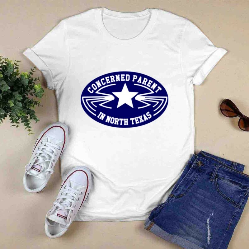 Concerned Parent In North Texas 0 T Shirt