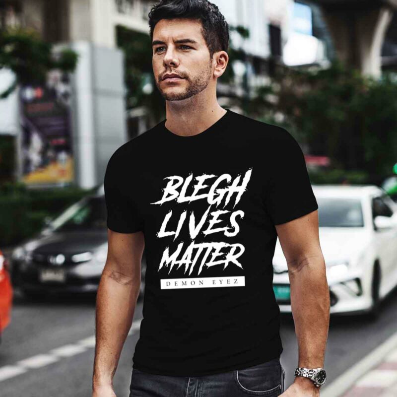 Demon Eyez Blegh Lives Matter Back 0 T Shirt