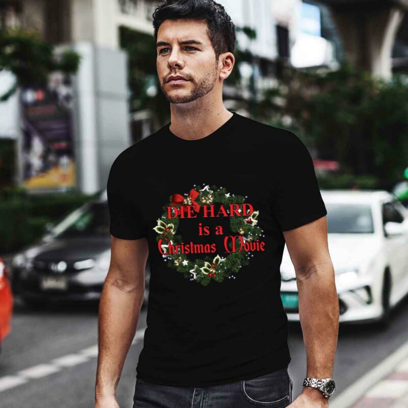 Die Hard Ischristmas Movie Festive Holiday Wreath 0 T Shirt