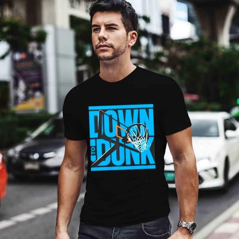 Down To Dunk 0 T Shirt