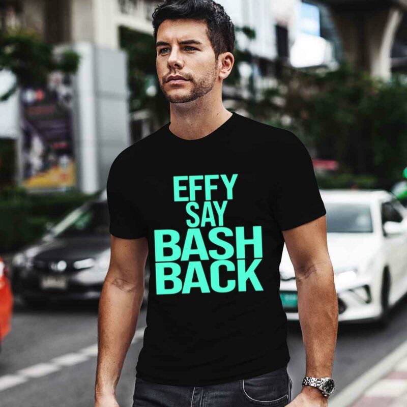 Effy Say Bash Back Tee 0 T Shirt