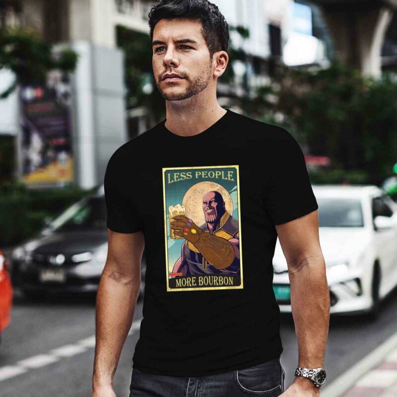 Endgame Thanos Less People More Bourbon 0 T Shirt