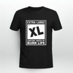Extra Large Xl Content Rated By Burr Life 3 T Shirt