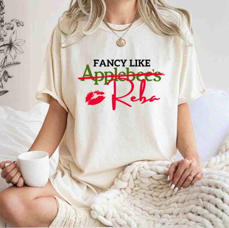 Fancy Like Applebees Reba 5 T Shirt