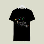 Farris I Hate It Here 2 T Shirt