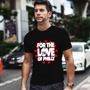 For The Love Of Philly New 2024 Shirt