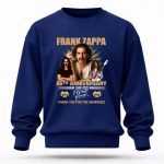Frank Zappa 86th Anniversary 1940 2026 Thank You For The Memories 8 Sweatshirt.jpg