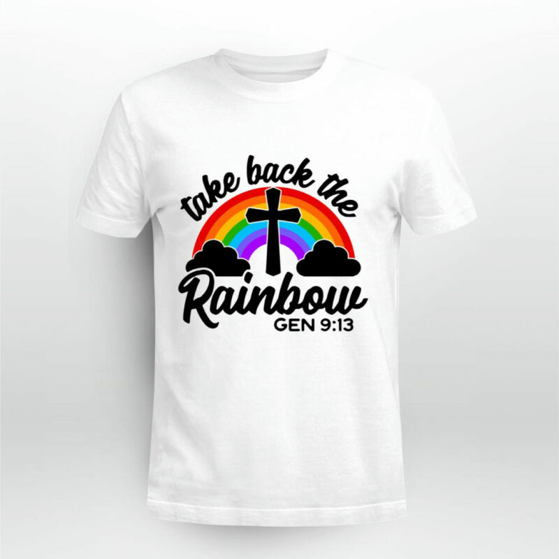 Genesis 913 Gifts For Women Taking Take Back The Rainbow White 4 T Shirt