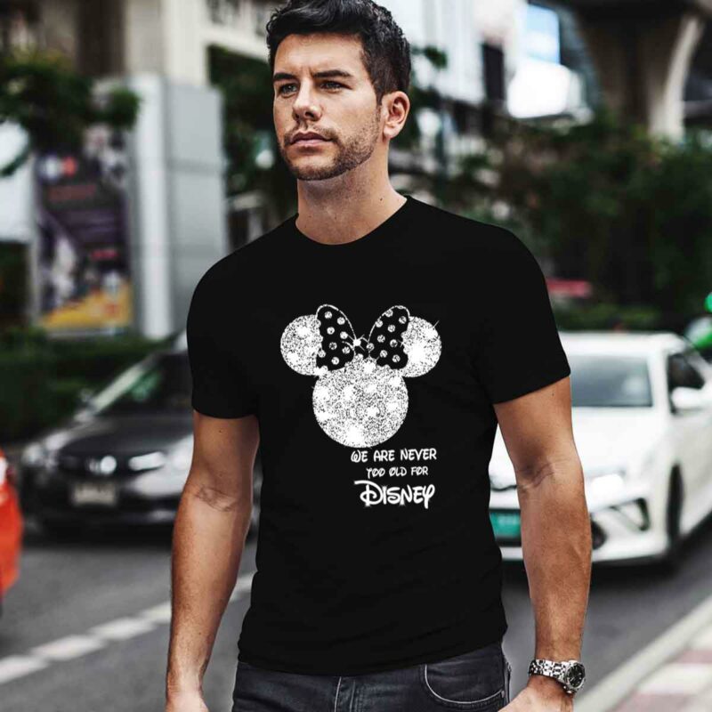 Glitter Diamond Mickey Mouse We Are Never Too Old For Disney 0 T Shirt