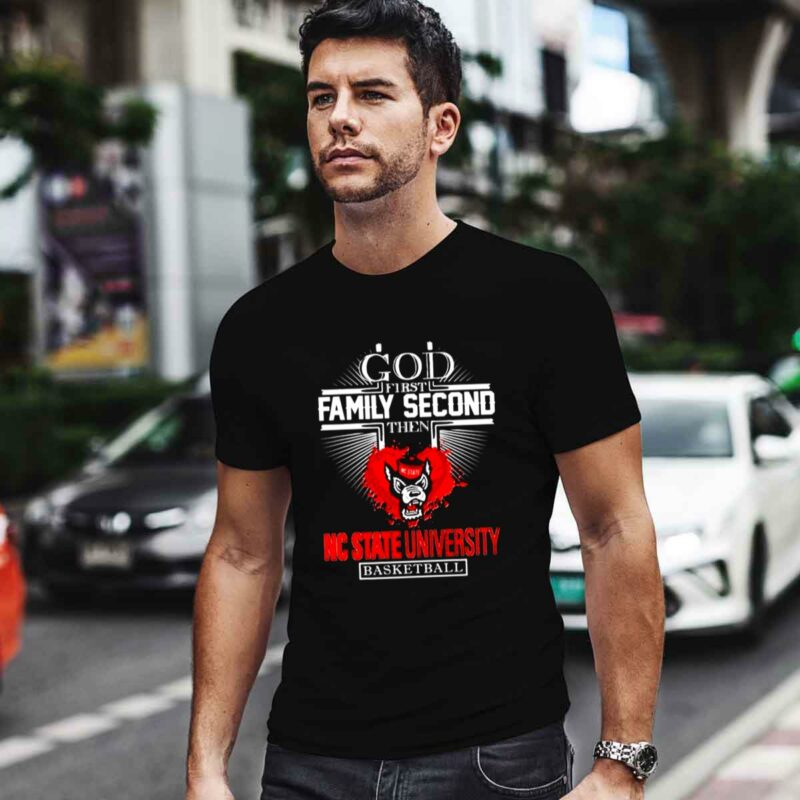 God First Family Second Then Nc State University Basketball 0 T Shirt