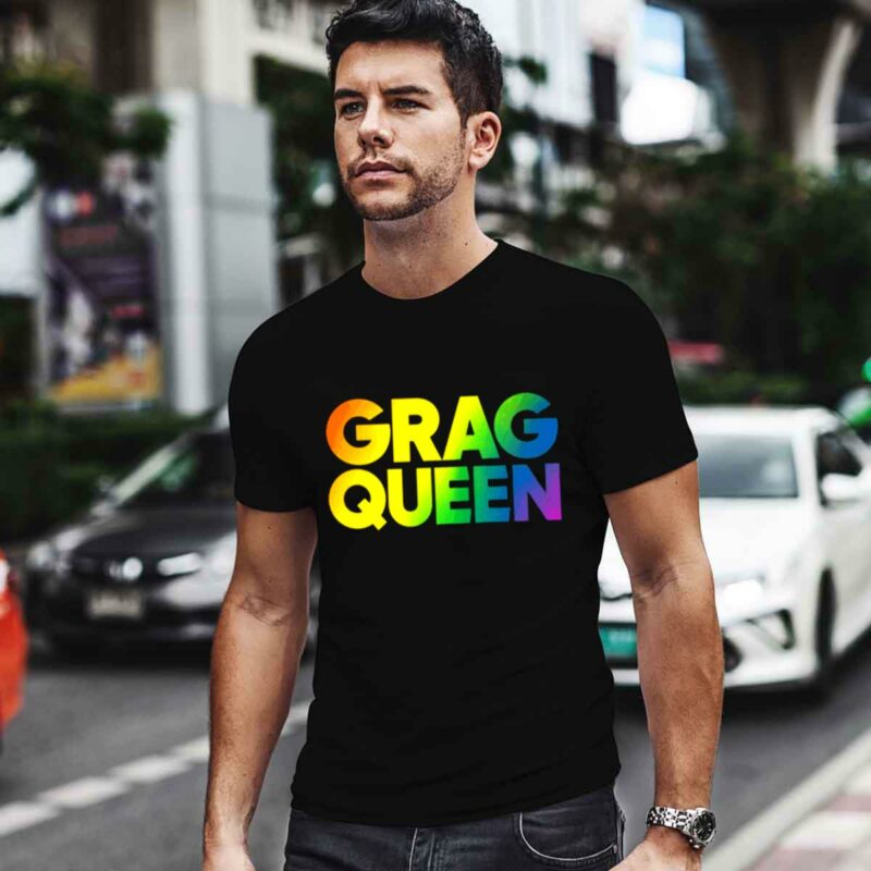 Grag Queen Rainbow 0 T Shirt