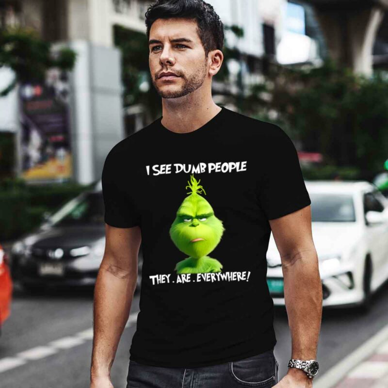 Grinch I See Dumb People They Are Everywhere Christmas 0 T Shirt