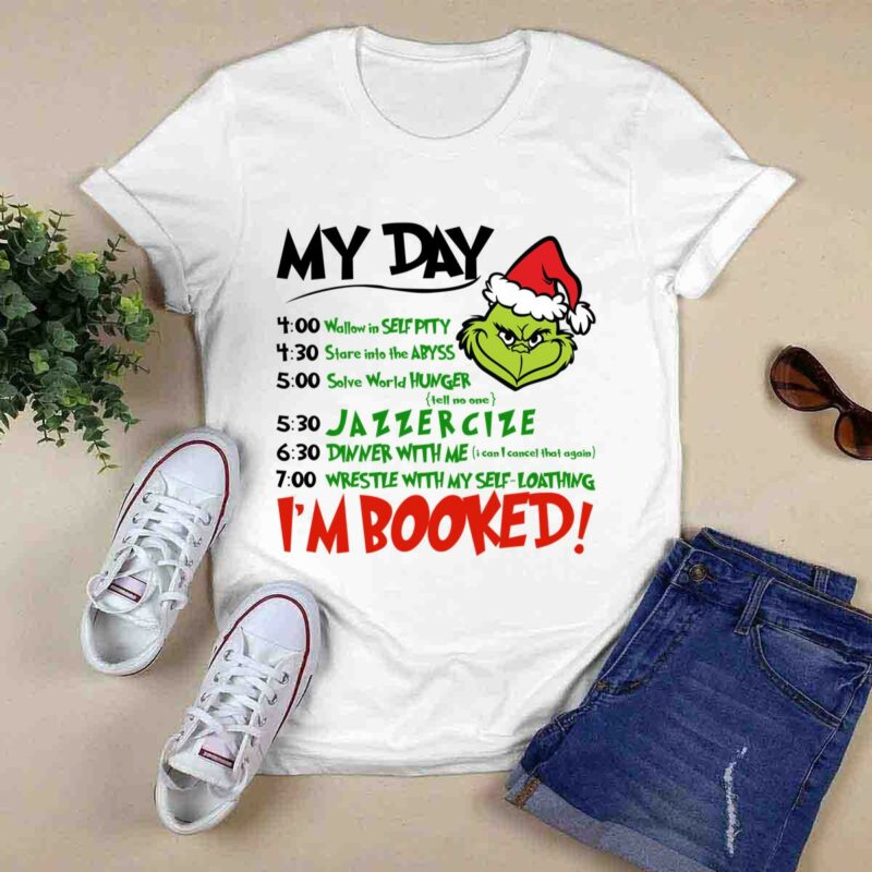Grinch My Day Im Booked Christmas 0 T Shirt