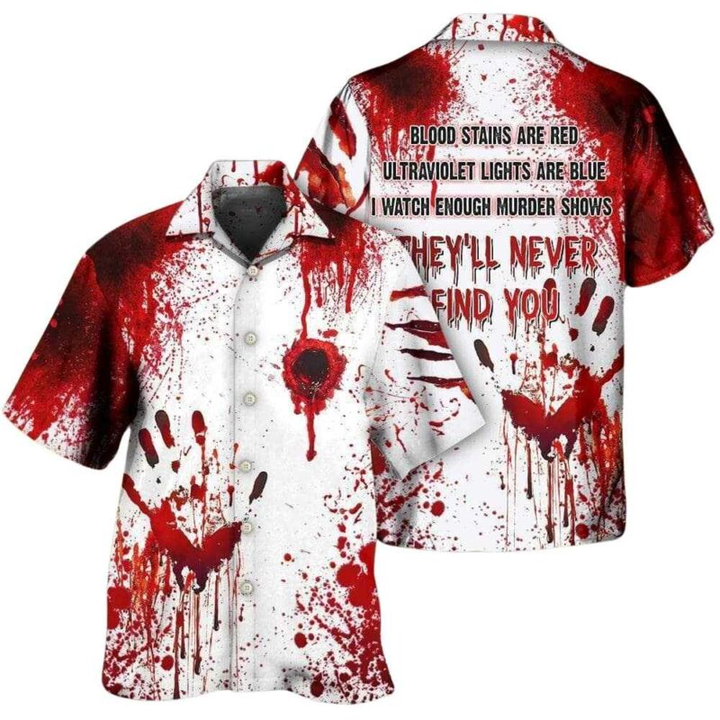 Halloween blood theyll never find you hawaiian shirt 1