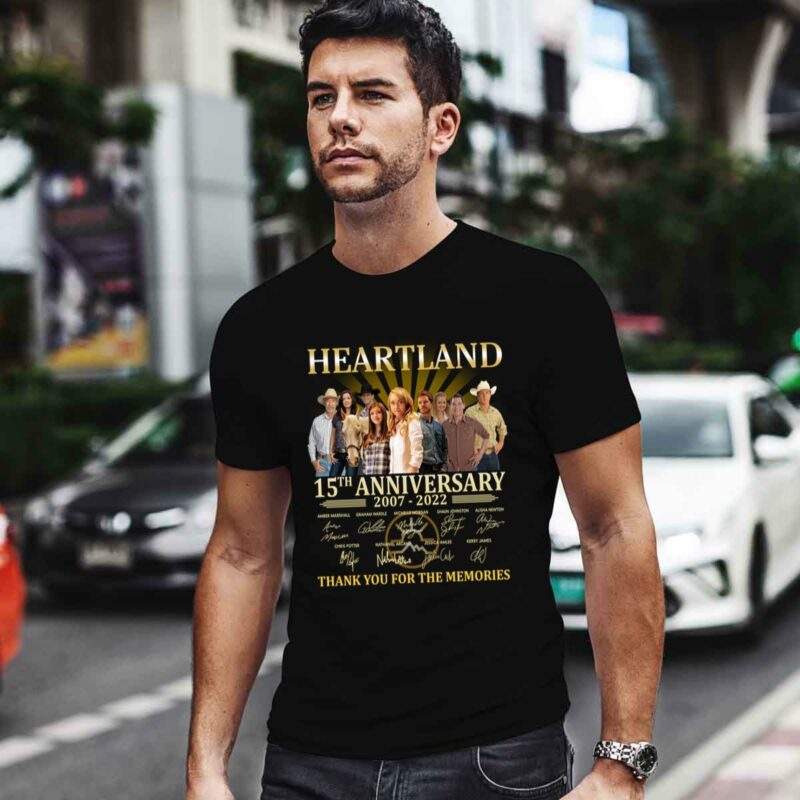 Heartland 15Th Anniversary 2007 2022 Thank You For The Memories Signatures 0 T Shirt