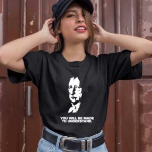 Hegel You Will Be Made To Understand Shirt