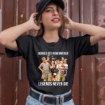Heroes Get Remembered Legends Never Die The Sandlot 1 T Shirt