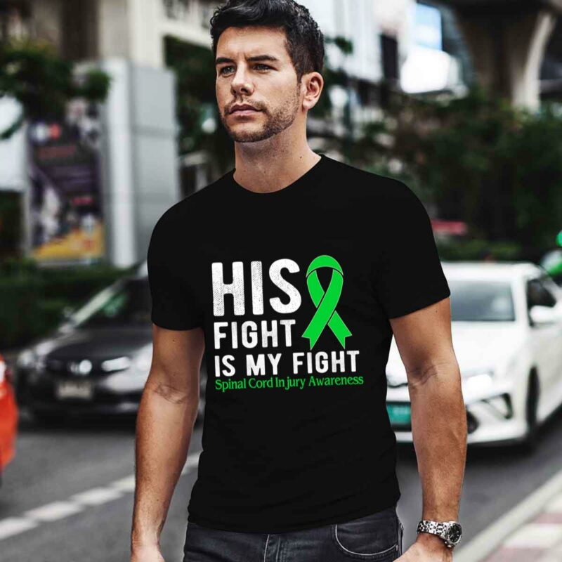 His Fight Is My Fight Spinal Cord Injury 0 T Shirt