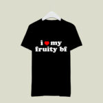 I Heart My Fruity Bf 4 T Shirt