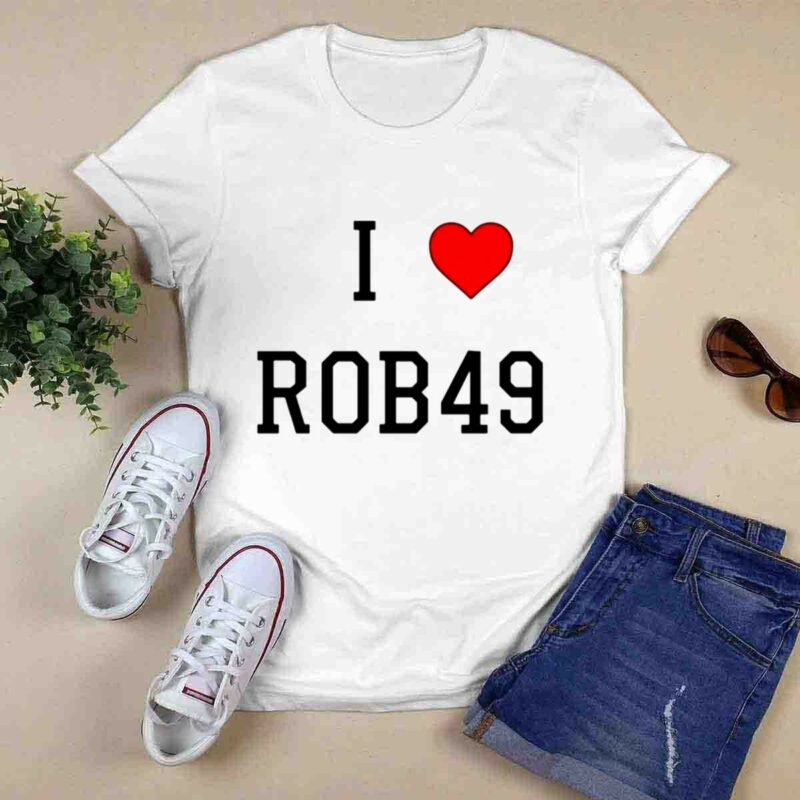 I Love Rob49 0 T Shirt
